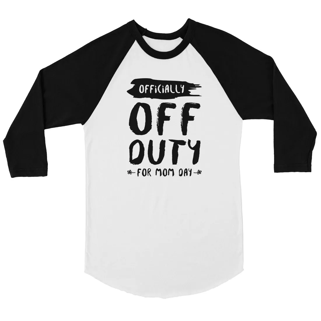 Off Duty Mom Day Womens Mother's Day Gift Baseball Shirt Mom Gifts