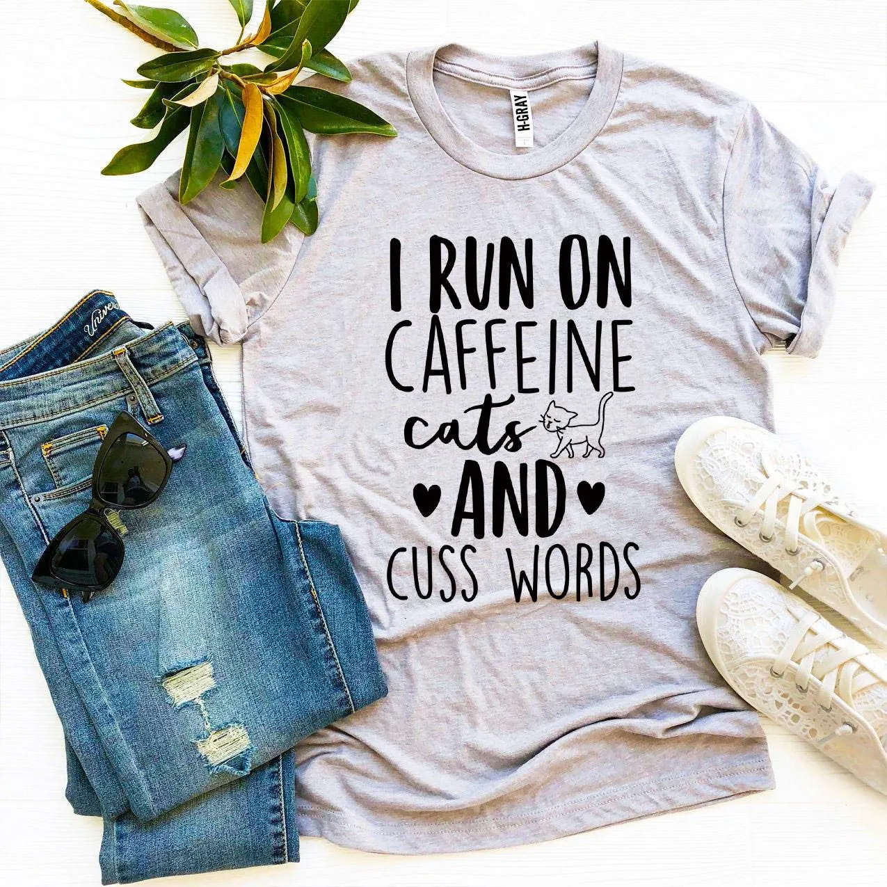 "I Run On Caffeine Cats And Cuss Words" T-shirt