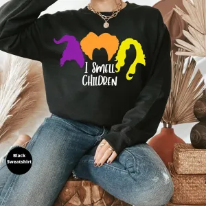 Sanderson Sisters Sweatshirt, I smell children Halloween Crewneck, Halloween Party, Cute Halloween Hoodie, Witch Shirt, Hocus Pocus Shirt