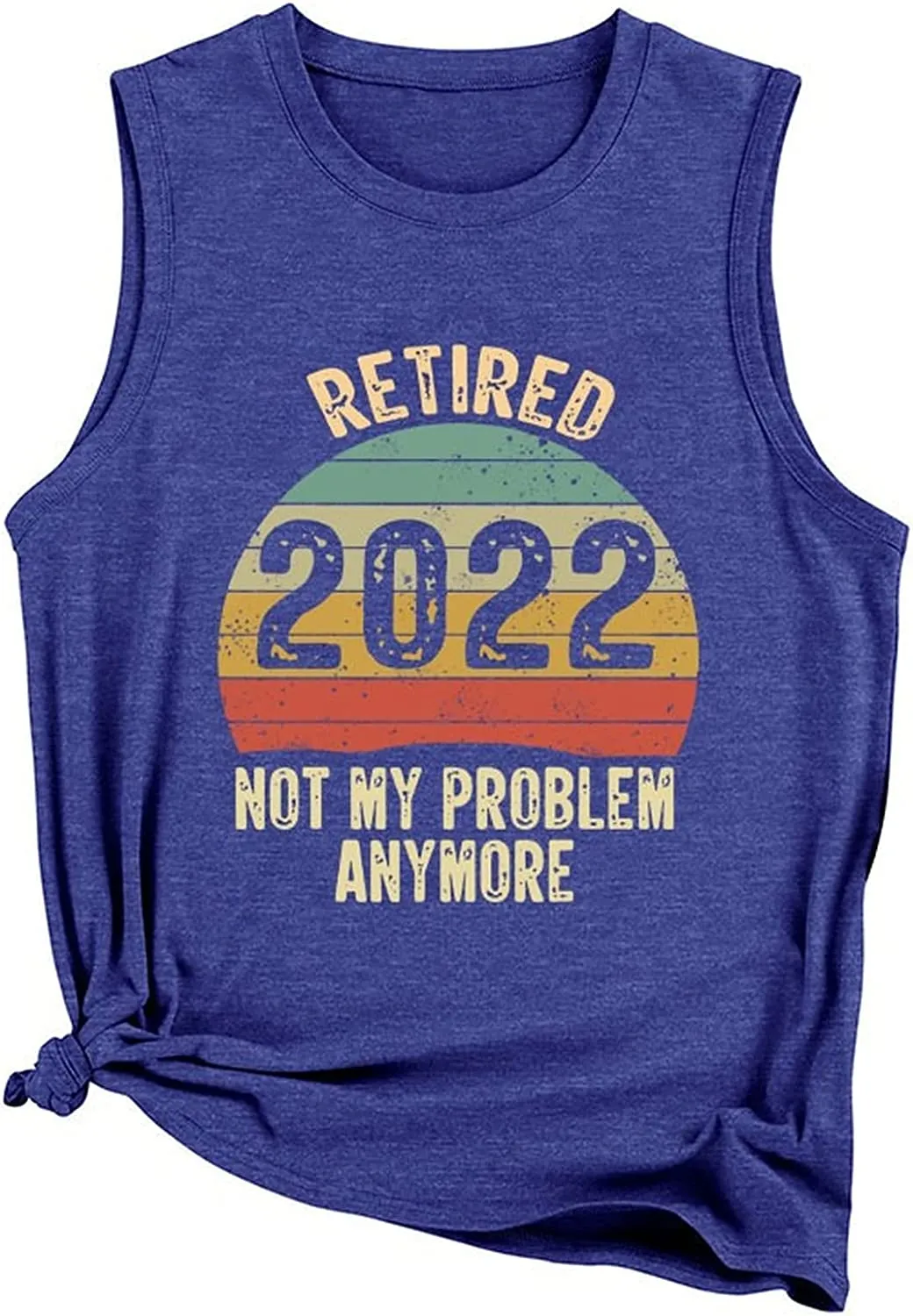 Women Retirement Tank Tops Retired 2022 Not My Problem Anymore Shirt