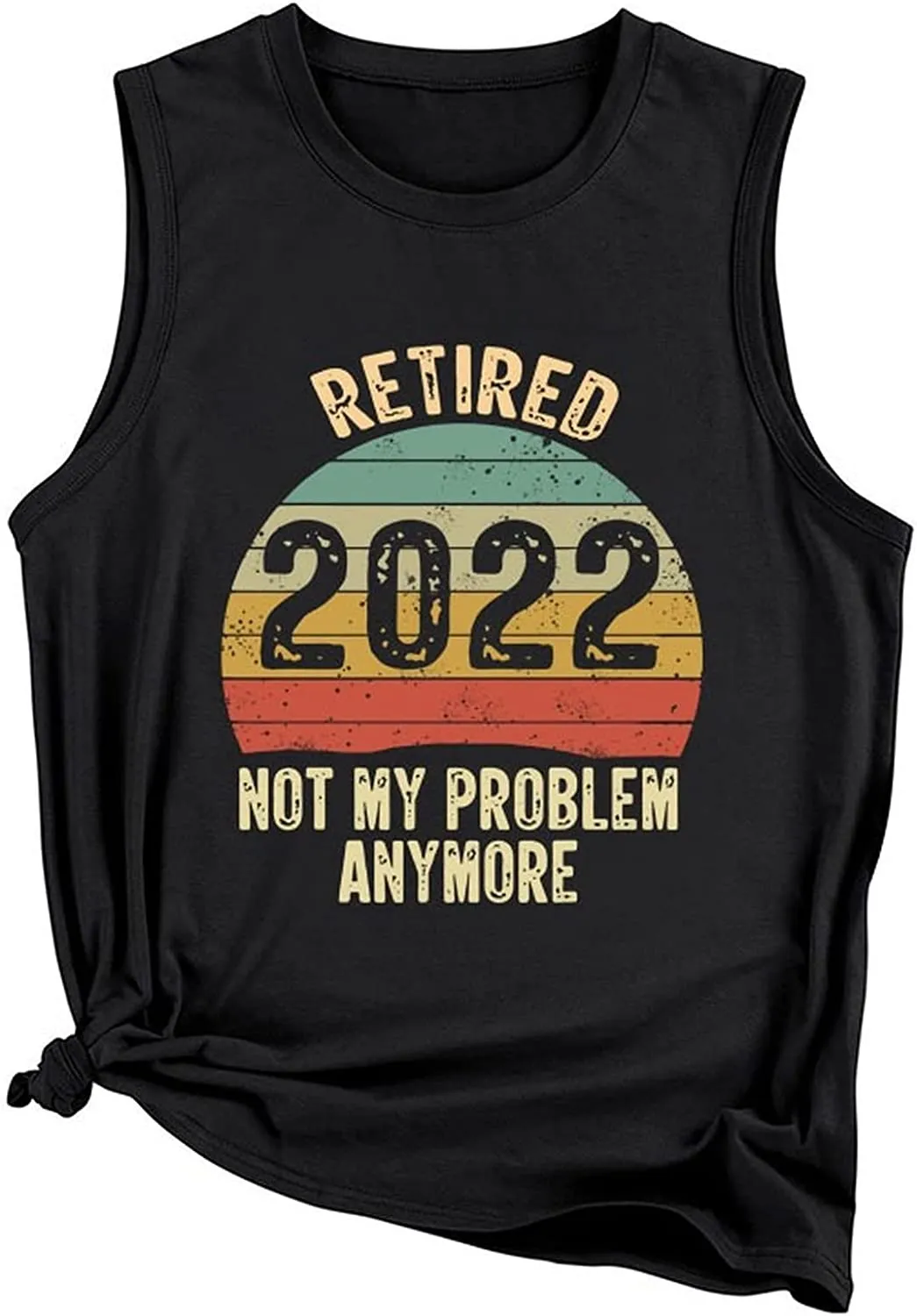 Women Retirement Tank Tops Retired 2022 Not My Problem Anymore Shirt